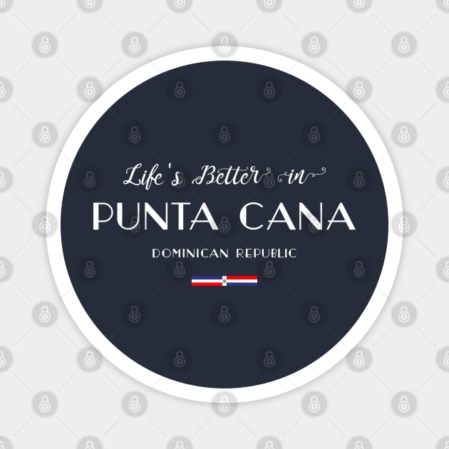 Life is Better in Punta Cana Magnet by French Salsa